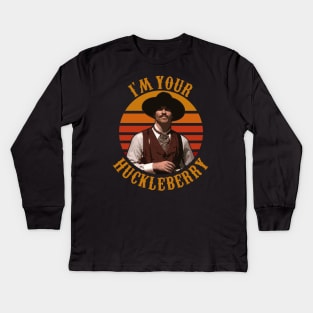 I'm Your Huckleberry Kids Long Sleeve T-Shirt